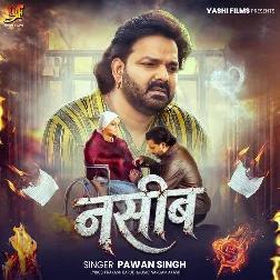 Naseeb (Pawan Singh) 