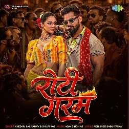 Roti Garam (Khesari Lal Yadav, Shilpi Raj)